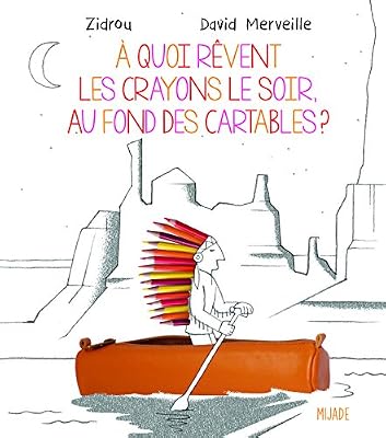 A quoi rêvent les crayons le soir, au fond des cartables ?