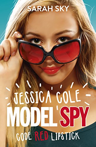 Download Jessica Cole: Model Spy: Code Red Lipstick (Jessica Cole: Model Spy Series Book 1) Download Jessica Cole: Model Spy: Code Red Lipstick (Jessica Cole: Model Spy Series Book 1)