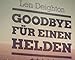 Goodbye für einen Helden ...