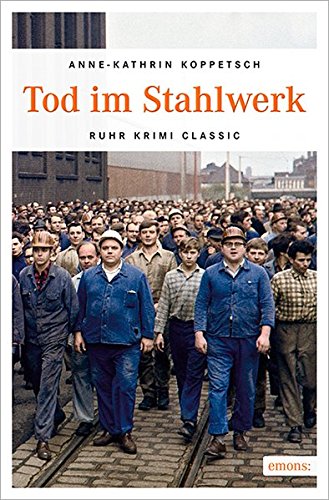 Preisvergleich Produktbild Tod im Stahlwerk (Ruhr Krimi)