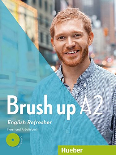 Download Brush up A2: Kurs- und Arbeitsbuch mit Audio-CD Download Brush up A2: Kurs- und Arbeitsbuch mit Audio-CD