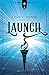 Launch (Rise of the Anointed) by