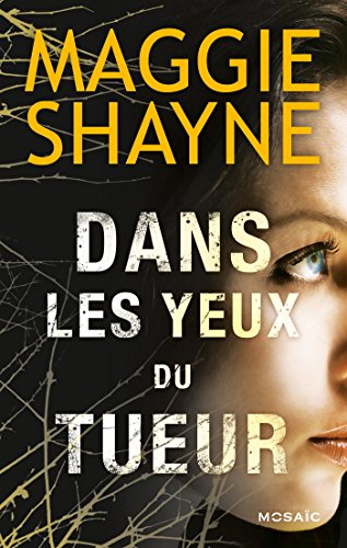Dans les yeux du tueur : Roman