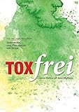 Image de Toxfrei - Selbsthilfe und Prävention mit Grips: ...denn Detox ist kein Mythos!