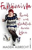 Fa(t)shionista: Rund und glücklich durchs Leben by 