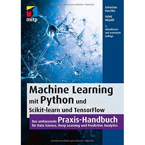 [PDF] Download Machine Learning mit Python und Scikit-Learn und TensorFlow: Das umfassende Praxis-Handbuch für Data Science, Predictive Analytics und Deep Learning (mitp Professional) Kostenlos