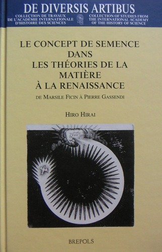 Download Le concept de semence dans les théories de la matière à la Renaissance : de Marsile Ficin à Pierre Gassendi Download Le concept de semence dans les théories de la matière à la Renaissance : de Marsile Ficin à Pierre Gassendi