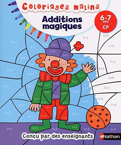 Coloriages Malins - Additions magiques CP Coloriages Malins - Additions magiques CP