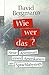 Wie, wer, das?: Neue Abenteuer eines Amerikaners im Sprachlabyrinth by 