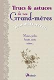 TRUCS ET ASTUCES DE NOS GRANDS MERES