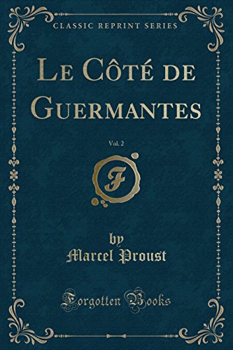 Le Cote de Guermantes, Vol. 2 (Classic Reprint)