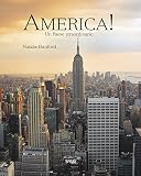 America! Un Paese straordinario. Ediz. illustrata