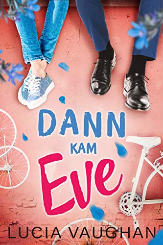 Dann kam Eve von [Vaughan, Lucia]