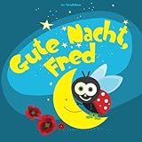 Gute Nacht, Fred: Einschlafbuch für Kinder (Gute Nacht Geschichten) (Volume 1) (German Edition) by Iva Varadinkova (2014-11-28) by 