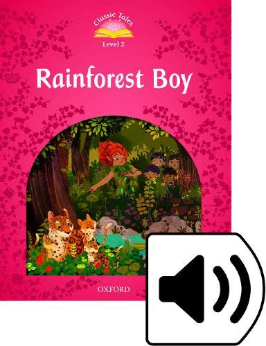 Classic Tales 2 Rainforest Boy MP3 Pack (Classic Tales Second Edition)