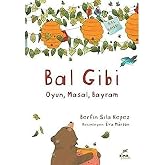 Bal Gibi: Oyun - Masal - Bayram