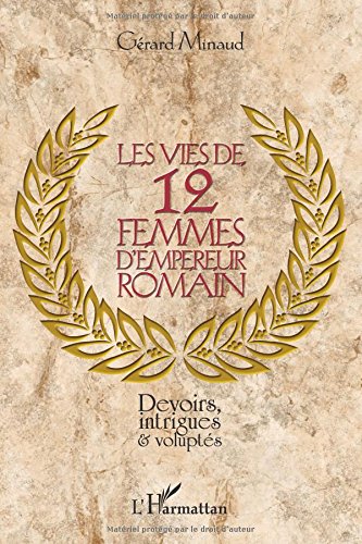 couverture de : Vies de 12 femmes d'empereur romain (Les)