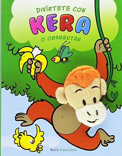 Divírtete con Kera o Orangután