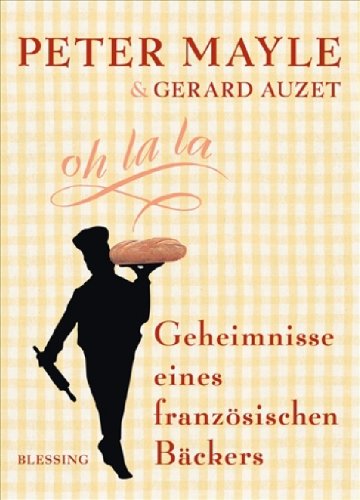 Download Geheimnisse eines französischen Bäckers Download Geheimnisse eines französischen Bäckers
