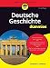 Deutsche Geschichte für Dummies
