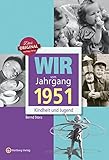 Image de Wir vom Jahrgang 1951 - Kindheit und Jugend (Jahrgangsbände)