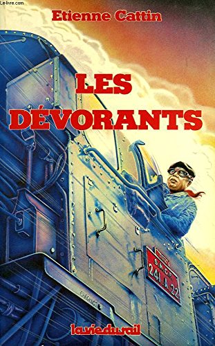 Les Dévorants Suivi de La Fin des dévorants : Romans