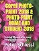 Produktbild Corel PHOTO-PAINT 2018 & PHOTO-PAINT HOME AND STUDENT 2018: Training Manual with many integrated Exercises