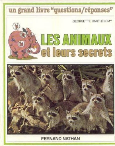 couverture de : Les Animaux et leurs secrets