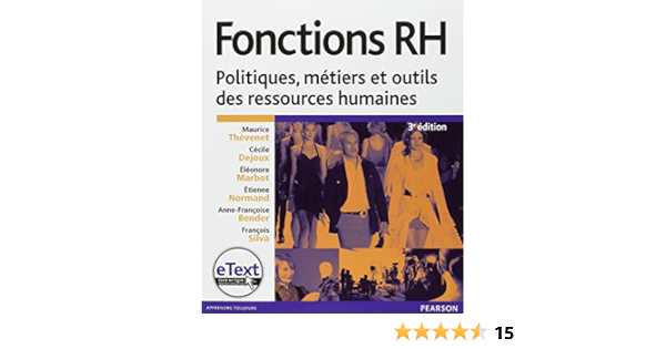 Amazon Fr Fonctions Rh Etext Politiques Metiers Et Outils Des Ressources Humaines Maurice Thevenet Cecile Dejoux Eleonore Marbot Anne Francoise Bender Francois Silva Livres