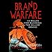 Brand Warfare: 10 Rules for Building the Killer Brand by