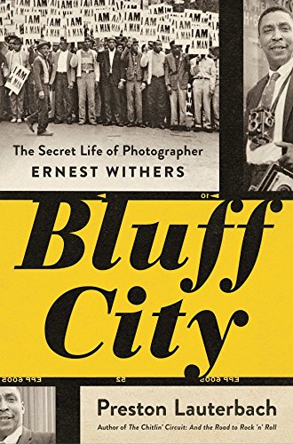 Preisvergleich Produktbild Bluff City: The Secret Life of Photographer Ernest Withers