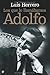 Los que le llamábamos Adolfo