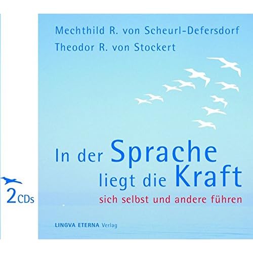 In der Sprache liegt die Kraft: sich selbst und andere führen; Hörbuch mit 2 CDs