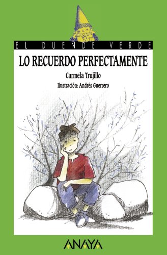 Lo recuerdo perfectamente (LITERATURA INFANTILEl Duende Verde)