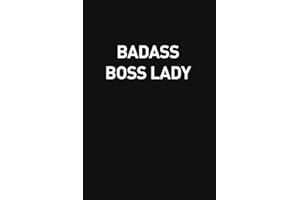 Badass Boss Lady: Blank Lined Journal For Bosses Day Gifts Ideas, For My Greatest Boss, Female, Women, Office Gift Notebook, Birthday, Leaving, Christmas