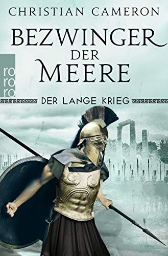 Der Lange Krieg: Bezwinger der Meere (Die Perserkriege, Band 3) Der Lange Krieg: Bezwinger der Meere (Die Perserkriege, Band 3)