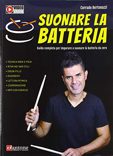 Suonare la batteria. Guida completa per imparare a suonare la batteria da zero. Con videotutorial. Con File audio per il download libro