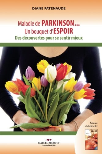 Download Maladie de Parkinson. un bouquet d'espoir : des découvertes pour se sentir mieux Download Maladie de Parkinson. un bouquet d'espoir : des découvertes pour se sentir mieux