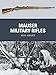 Mauser Military Rifles (Weapon, Band 39) by 