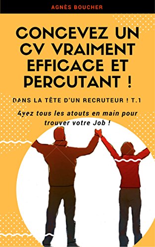 Download Concevez un CV vraiment efficace et percutant.: Ayez tous les atouts en main pour trouver votre Job ! (Dans la tête d’un recruteur ! t. 1) Download Concevez un CV vraiment efficace et percutant.: Ayez tous les atouts en main pour trouver votre Job ! (Dans la tête d’un recruteur ! t. 1)