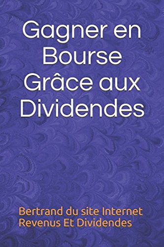 Book's Cover of Gagner en Bourse Grâce aux Dividendes