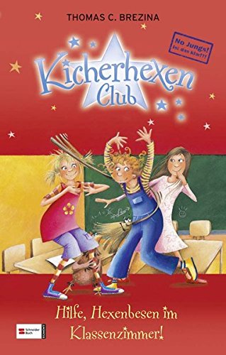 Download No Jungs! Kicherhexen-Club, Band 02: Hilfe, Hexenbesen im Klassenzimmer!