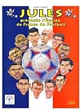 Jules présente l'équipe de France de football