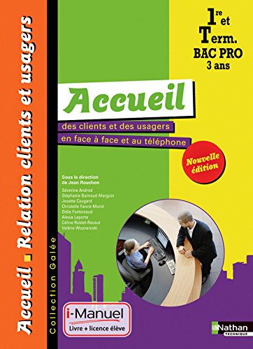 Accueil des clients et des usagers en face à face et au téléphone - 1re/Tle Bac Pro ARCU gratuit
