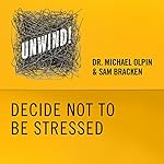 7: Decide Not to Be Stressed