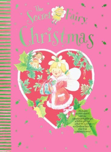 Download The Secret Fairy Christmas [With Mini Advent Calendar, Pink Glitter Powder, Fairy and Stick-On Earrings]
