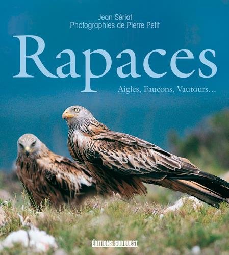 Rapaces : Aigles, faucons, busards... Rapaces : Aigles, faucons, busards...
