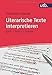 Literarische Texte interpretieren: Lyrik - Prosa - Drama by Friedmann Harzer
