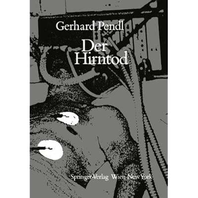 [PDF] Der Hirntod: Eine Einführung In Seine Diagnostik Und Problematik KOSTENLOS DOWNLOAD