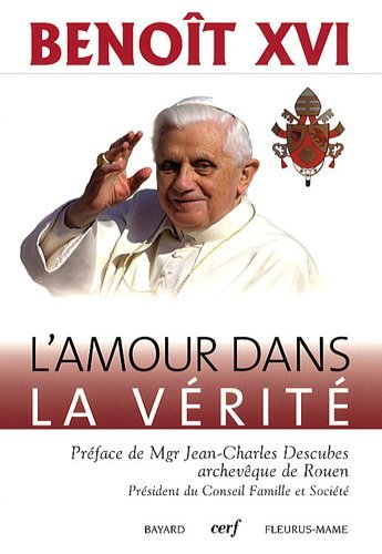 Download L'amour dans la vérité Caritas in veritate Download L'amour dans la vérité Caritas in veritate